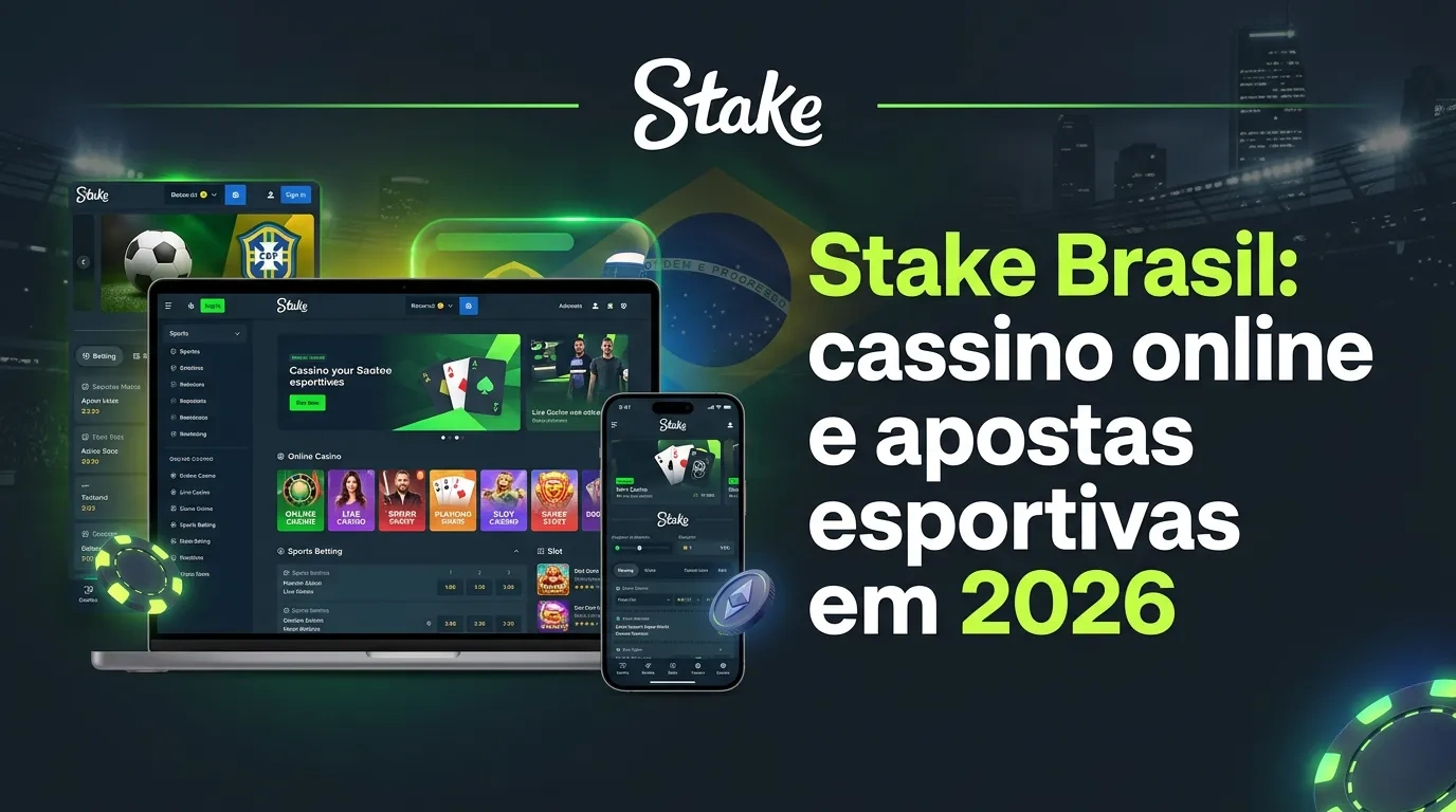 Stake Brasil: cassino online e apostas esportivas em 2026